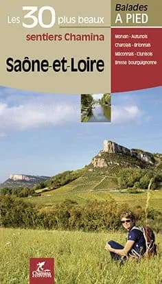 Saone-Et-Loire Les 30 Plus Beaux Sentiers — recto