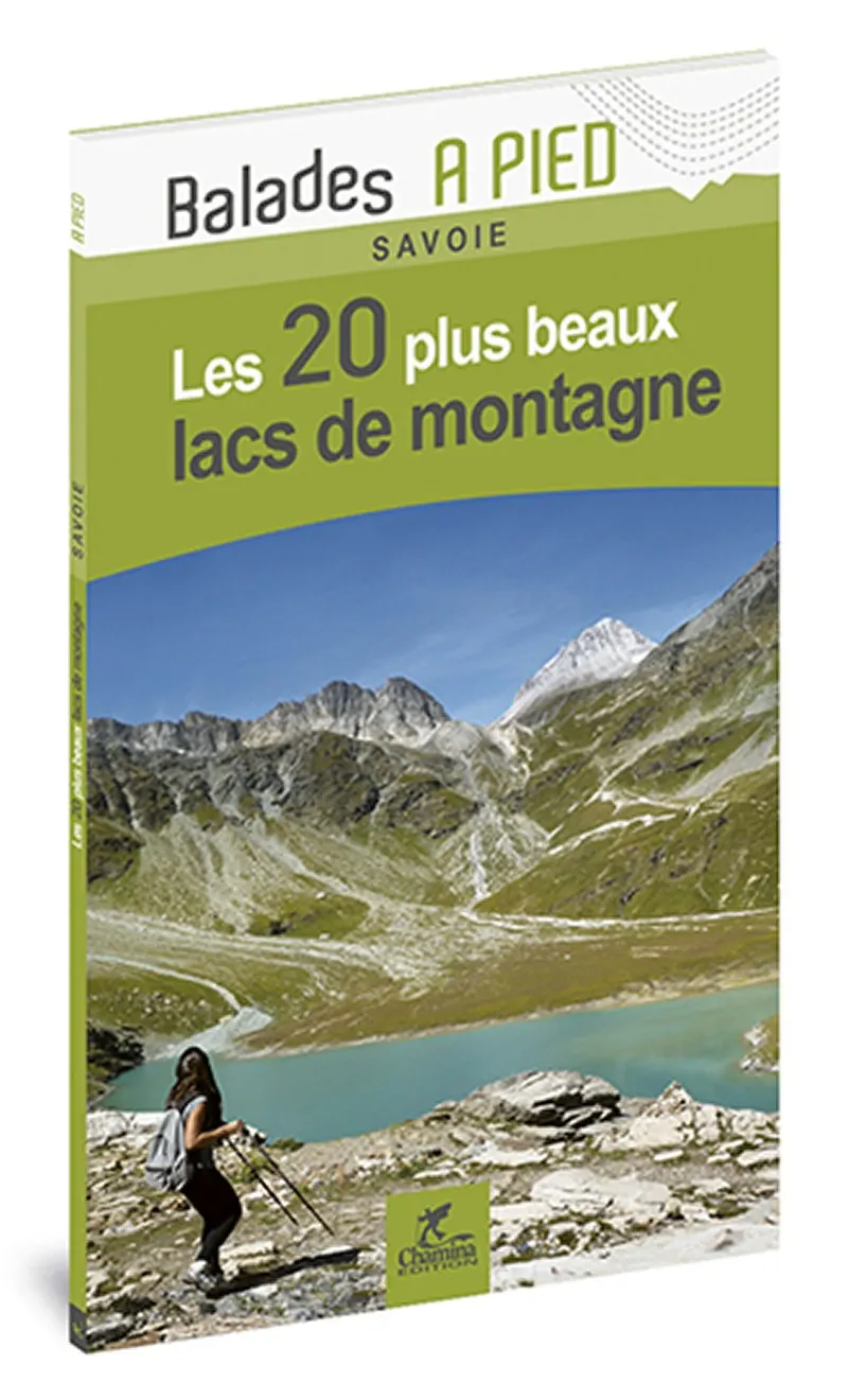 Les 20 Plus Beaux Lacs De Montagne Savoie — recto