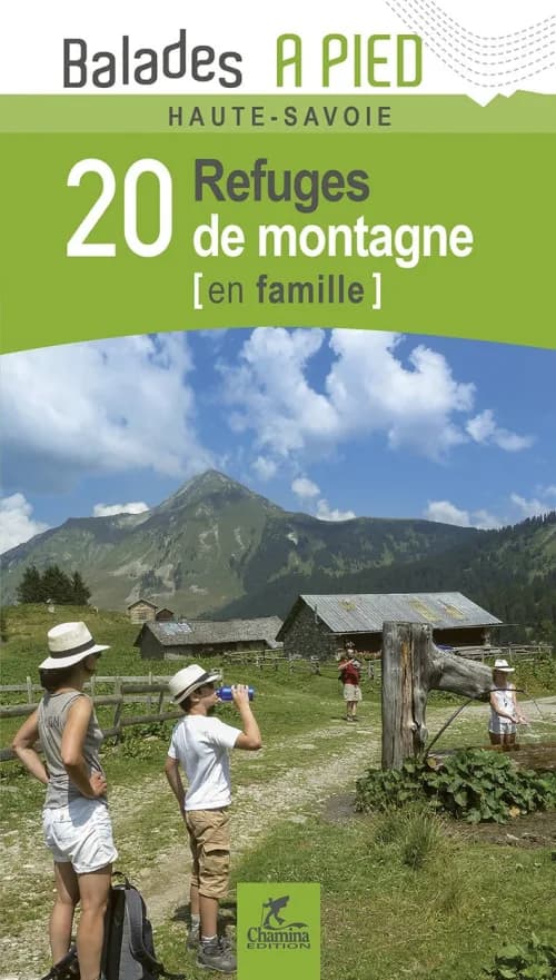 Haute-Savoie 20 Refuges De Montagne En Famille